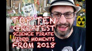 TOP 10 GREATEST MOMENTS OF 2018 - The Science Pirate