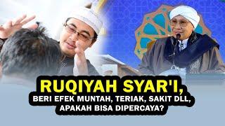 Ruqiyah Syari Beri Efek Muntah Teriak Sakit dll Apakah Bisa Dipercaya ? - Buya Yahya Menjawab