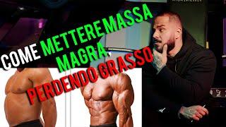 Mettere muscoli e perdere grasso allo stesso tempo  si può?