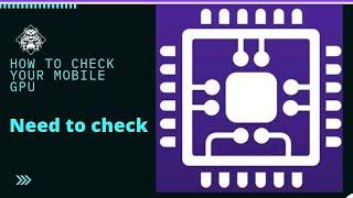 how to check your mobile gpu 