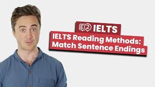 IELTS Reading METHODS Match Sentence Endings