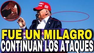 ATENTADO TRUMP FUE UN MILAGRO CONTINÚAN LOS ATAQUES