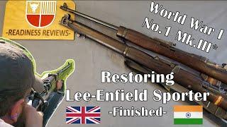 RESTORING World War I No 1 Mk III SMLE Lee-Enfield  Using Indian Parts on British Rifle  -Finished-