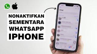 Cara Nonaktifkan Sementara Whatsapp Di iPhone Tanpa Mematikan Koneksi Internet