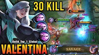 30 Kills + SAVAGE Valentina + Copy Martis Ultimate Combo - Build Top 1 Global Valentina  MLBB