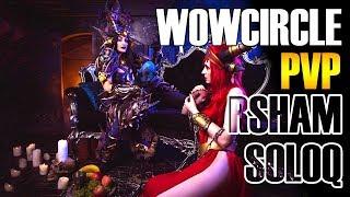 WoWCircle SoloQ Rsham SoloQ Пятница