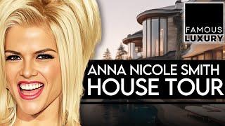 Anna Nicole Smiths Luxurious Homes From Small-Town Texas to Hollywood Mansions