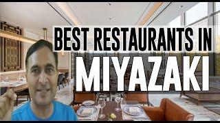 Best Restaurants and Places to Eat in Miyazaki Japan