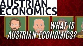 Essential Austrian Economics What is Austrian Economics?