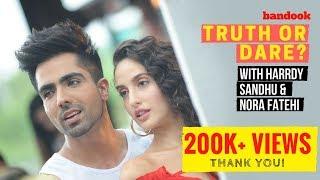 3 Things Harrdy Sandhu has to say about Nora Fatehi  Truth and Dare Challenge  A bandook exclusive