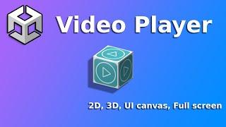 Play Video In Unity 2D 3D UI canvas Full screen