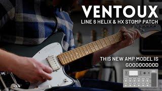 Ventoux - Line 6 Helix and HX Stomp Patch Demo  New for Firmware 3.15