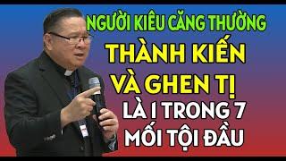 GHEN TỊ VÀ THÀNH KIẾN LÀ ĐẦU MỐI CỦA TỘI KIÊU CĂNG  CHA HY GIẢNG & GIẢI ĐÁP THẮC MẮC