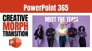 How to use a creative PowerPoint MORPH TRANSITION - PowerPoint 365