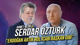 Erdoğan Artık Rol İcabı Başkan Gibi  Serdar Öztürk & Ahmet Nesin