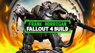 Fallout 4 Builds - Frank Horrigan - FEV Monster Tesla Cannon  X-02 Power Armor Nerd Rage Tricks