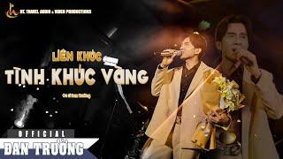 LK TÌNH KHÚC VÀNG  ĐAN TRƯỜNG  LIVE CONCERT 2004 - MÃI MÃI 1 TÌNH YÊU