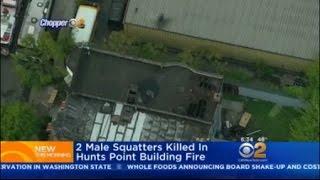 2 Men Killed In Hunts Point Building Fire