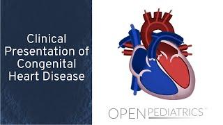 Clinical Presentation of Congenital Heart Disease by N. Braudis  OPENPediatrics