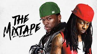 The Mixtape How 50 Cent Changed It & Lil Wayne Solidified It