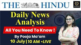 10 July 2024  The Hindu Newspaper Analysis  Daily Current Affairs  Pooja Maam  Tathastu ICS