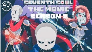 Seventh Soul The Movie - FULL S2【 Undertale Comic Dub 】