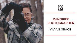 Vivian Grace  Winnipeg Photographer  Peg Talent Docuseries