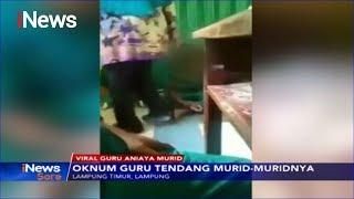 Viral Oknum Guru Tendang Murid-muridnya di Lampung Timur - iNews Sore 0210