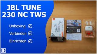 JBL 230NC TWS unboxing verbinden & einrichten deutsch #jbl