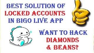 Bigo live app. Solution of locked accounts and hacking Diamonds and beans