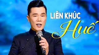 10 Ca Khúc HÁT VỀ HUẾ Say Đắm Trái Tim Người Nghe - LK Trữ Tình Quê Hương Xứ Huế Hay Nhất