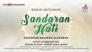 SANDARAN HATI - USTADZAH HALIMAH ALAYDRUS