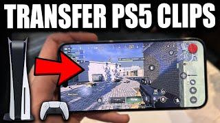 How to TRANSFER PS5 CLIPS to your PHONE ANDROID & IOS BEST METHOD NO USB NEEDED