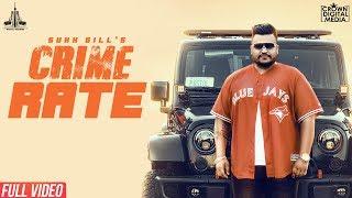 Crime Rate Official Video Sukh Gill  RB Khera  Pastol Records  New Punjabi Song 2018