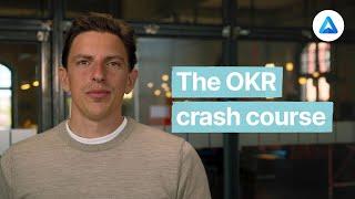 Objectives and Key Results explained New OKR Crash Course