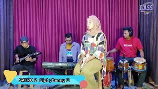 SATRU 2  Denny Cak Nan Cover GASS MUSIK Voc AZZAHRA BIAN