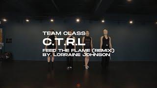 Feed The Flame - Lorraine Johnson  CTRL TEAM CLASS  20240830 컨트롤 클래스