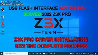 Z3X PRO DRIVER INTALLATION Win10  USB FLASH INTERFACE NOT FOUND SOLVED.