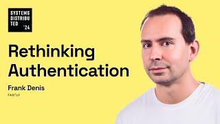 Rethinking Authentication by Frank Denis