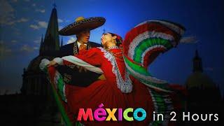 Mexico in 2 Hours  Full HD Video & Music