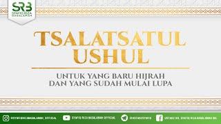 Tsalatsatul Ushul - Ustadz Dr. Syafiq Riza Basalamah M.A