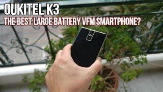 Oukitel K3 Full Review timecoded - Best VFM large battery smartphone?