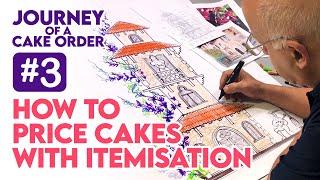 How to Price your Cakes with Itemisation - Journey of a Cake Order #3