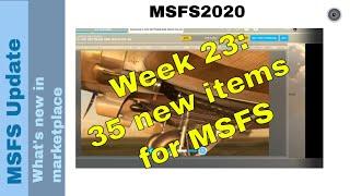 Flight Simulator 2020 - MSFS Update - Whats new in the marketplace - week 23