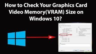How to Check Your Graphics Card Video Memory VRAM Size on Windows 10?