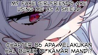 My Fake Girlfriends Are Using Me As A Shield Ch86 Diam-diam Melakukan Hal Buruk Di Kamar Mandi?