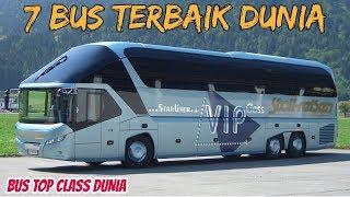 7 BUS Terbaik Top Class Dunia