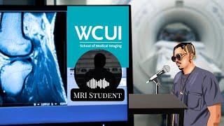 How to become a MRI Technologist  Interview with WCUI MRI Student