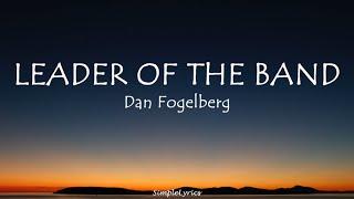 Leader Of The Band - Dan Fogelberg Lyrics