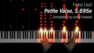 Liszt - Petite Valse S.695e completed by Leslie Howard